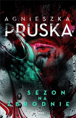 Immagine prodotto di Sezon na zbrodnie - Powieść kryminalna - Agnieszka Pruska
