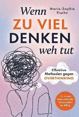 Produktbild von Wenn zu viel Denken weh tut