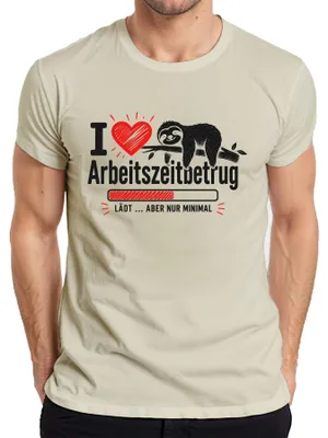 Immagine prodotto di I Love Arbeitszeitbetrug offre una maglietta da uomo con la scritta "Statement Sarkasmus Lustig", disponibile nei colori: naturale