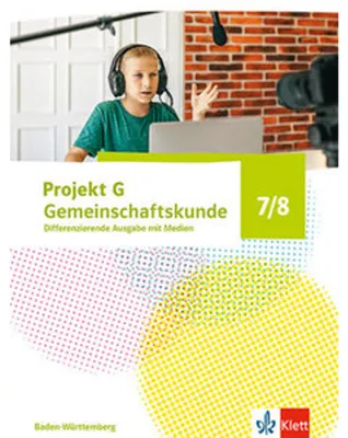 Produktbild von Projekt G Gemeinschaftskunde 7/8. Schulbuch Klasse 7/8. Differenzierende Ausgabe Baden-Württemberg