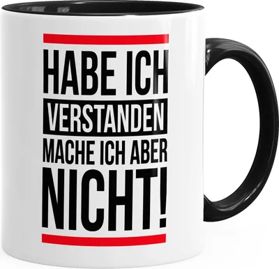 Produktbild von Spruch-Tasse Büro-Tasse Habe ich verstanden mache ich aber nicht Spruch Sprüche Quote Fun Kaffeetasse Teetasse Keramiktasse MoonWorks® schwarz unisize