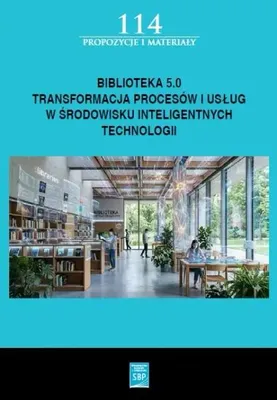 Produktbild von Bibliothek 5.0: Transformation von Prozessen und Dienstleistungen im Umfeld intelligenter Technologien – Eine Gemeinschaftsarbeit