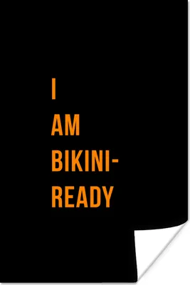 Produktbild von MuchoWow® Poster Ich bin bereit für den Bikini - Orange - Schwarz - Zitat 40x60 cm - Plakate für die Wand - Poster Babyzimmer