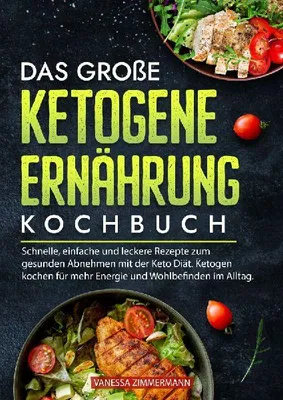 Produktbild von Das große Ketogene Ernährung Kochbuch