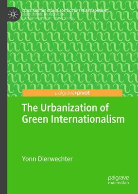 Obrázok produktu pre The Urbanization of Green Internationalism