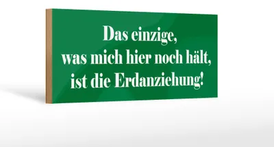 Produktbild von Holzschild Spruch 27x10cm Was mich hier noch hält