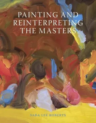 Zdjęcie produktu dla Painting and Reinterpreting the Masters