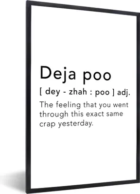 Produktbild von MuchoWow® Gerahmtes Poster Sprichwörter - Zitate - Das Gefühl, dass du gestern genau denselben Mist erlebt hast - Poop 20x30 cm - Poster mit Schwarzem Bilderrahmen Wandposter Rahmen Foto Bilder - Drucken - Bilder Poster im Rahmen