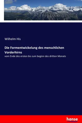 Produktbild von Die Formentwickelung des menschlichen Vorderhirns