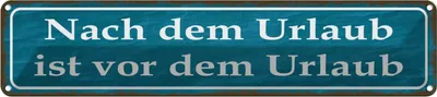 Produktbild von vianmo Blechschild 10x46 cm nach dem Urlaub ist vom Spruch Zitat