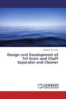 Produktbild von Design and Development of Tef Grain and Chaff Separator and Cleaner