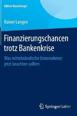 Produktbild von Finanzierungschancen trotz Bankenkrise