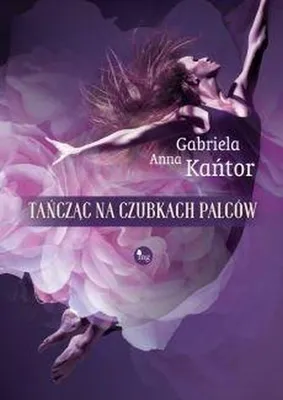 Zdjęcie produktu dla ISBN Tańcząc na czubkach palców, Polski, Broszurowa okładka, 240 stron(y)