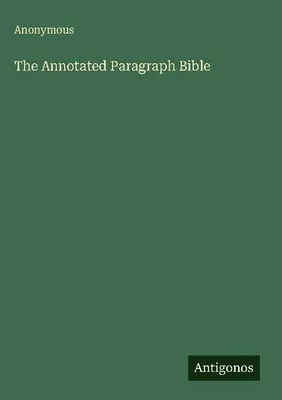 Produktbild von The Annotated Paragraph Bible