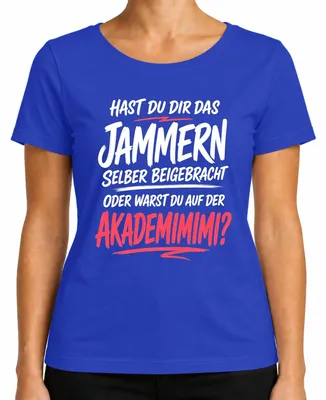 Obrázok produktu pre Tričko s nápisom "Akademimimi Jammern Lustiger Spruch Sarkasmus Statement", modré, veľkosť XL