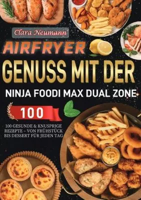 Produktbild von Airfryer Genuss mit der Ninja Foodi MAX Dual Zone