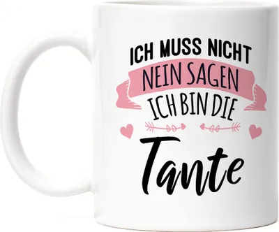 Produktbild von Tante Muss Nicht Nein Sagen Tasse Lustig Geschenkidee Tante Geschwister Geburtstag Nichte Neffe