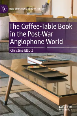 Produktbild von The Coffee-Table Book in the Post-War Anglophone World