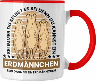 Produktbild von Trendation - Erdmännchen Tasse Geschenk Erdmännchen Liebhaber Geschenkidee Spruch Lustig Sei immer Du Selbst (Rot)
