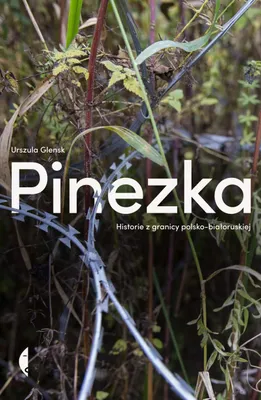 Produktbild von Pinezka. Historie z granicy polsko-białoruskiej