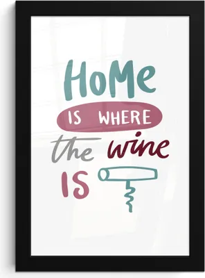 Produktbild von MuchoWow® MuchoWow® Gerahmtes Poster Weinzitat "Zuhause ist, wo der Wein ist" mit Korkenzieher 20x30 cm - Poster mit zchwarzem Bilderrahmen - Drucken - Bilder Poster im Rahmen
