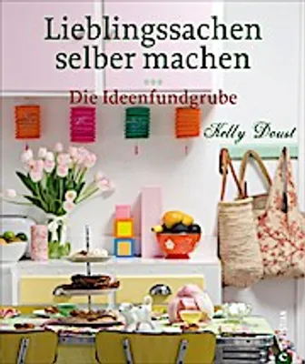 Produktbild von Doust, K: Lieblingssachen selber machen