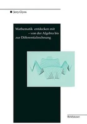 Obrázek produktu pro Mathematik entdecken mit DERIVE - von der Algebra bis zur Differentialrechnung