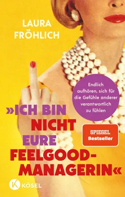 Produktbild von Ich bin nicht eure Feelgood-Managerin!