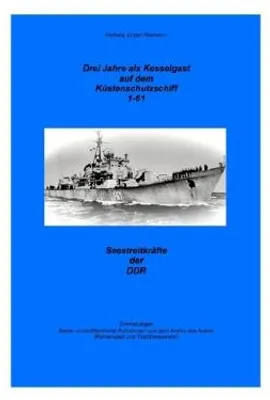 Produktbild von 3 Jahre als Kesselgast auf dem Küstenschutzschiff 1-61