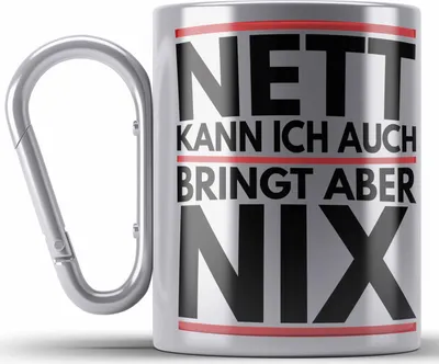 Produktbild von Trendation - Nett Kann Ich Auch Bringt Aber Nix Edelstahl Tasse Karabiner Geschenk Chef Kollege Humor Joke (Silber)