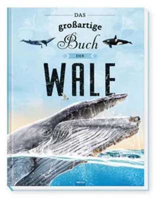 Immagine prodotto di Trötsch Kinderbuch Das großartige Buch der Wale| Ab 8 Jahren