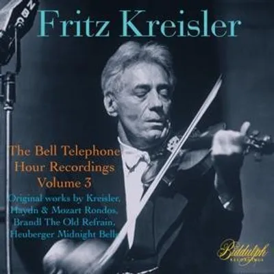 Produktbild von Kreisler, F: Kreisler-The Bell Telephone Recordings: Vol.3
