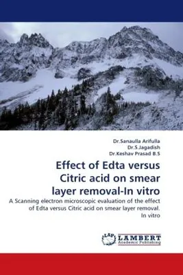 Produktbild von Effect of Edta versus Citric acid on smear layer removal-In vitro