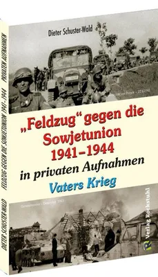 Immagine prodotto di "Feldzug" gegen die Sowjetunion 1941-1944 in privaten Aufnahmen