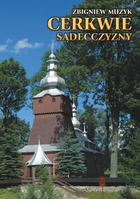 Immagine prodotto di Cerkwie Sądecczyzny - Przewodnik po zabytkowych kościołach