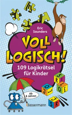 Image de Voll logisch! - 109 Logikrätsel für Kinder. Ab 8 Jahren