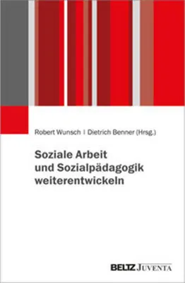 Produktbild von Soziale Arbeit und Sozialpädagogik weiterentwickeln