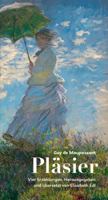 Produktbild von Guy de Maupassant: Novellensammlung – Neuübersetzung von Elisabeth Edl mit vier Erzählungen