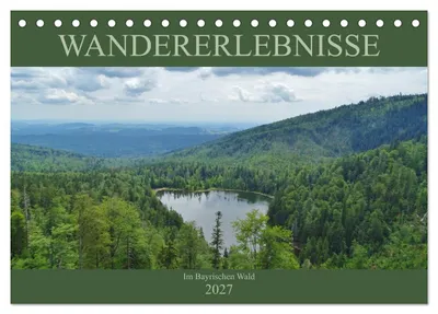 Produktbild von Wandererlebnisse im Bayrischen Wald (Tischkalender 2027 DIN A5 quer), CALVENDO Monatskalender
