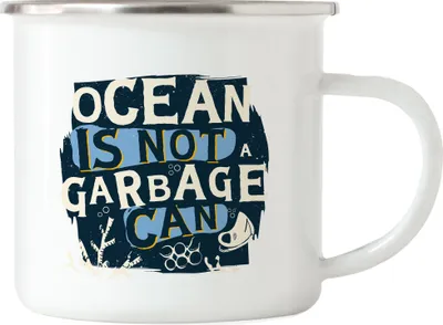 Produktbild von Ocean Is Not A Garbage Can Emaille Tasse Naturschutz Umweltverschmutzung Ozean
