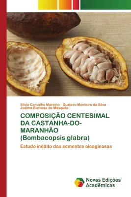 Produktbild von COMPOSIÇÃO CENTESIMAL DA CASTANHA-DO-MARANHÃO (Bombacopsis glabra)