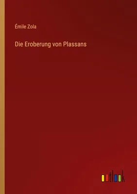 Produktbild von Die Eroberung von Plassans