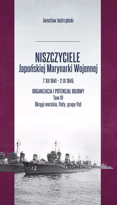Image de Niszczyciele Japońskiej Marynarki Wojennej - Jarosław Jastrzębski Tom 4