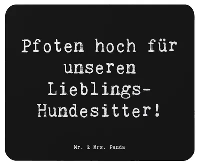 Produktbild von Mr. & Mrs. Panda Mousepad Spruch Lieblings-Hundesitter - Schwarz - Geschenk, Wertschätzung, Bedanken, Dankeschön, Mouse Pad, Geschenkidee, Aufmerksamkeit, Mauspad, pc