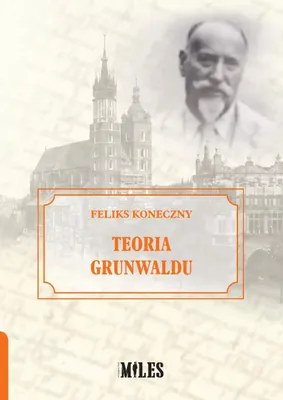 Immagine prodotto di Teoria Grunwaldu - Rozważania o przyczynach i skutkach bitwy