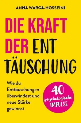 Produktbild von Die Kraft der Enttäuschung