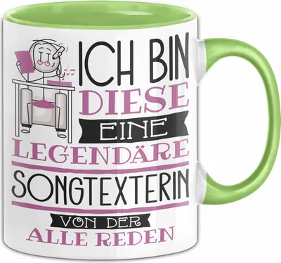 Produktbild von Songtexterin Tasse Geschenk Ich Bin Diese Eine Legendäre Songtexterin Von Der Alle Reden Geschenkidee Geburtstag Weihnachten (Grün)