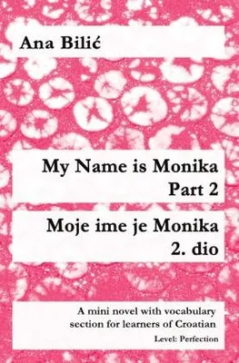 Produktbild von My Name is Monika - Part 2 / Moje ime je Monika - 2. dio