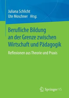 Obrázok produktu pre Berufliche Bildung an der Grenze zwischen Wirtschaft und Pädagogik