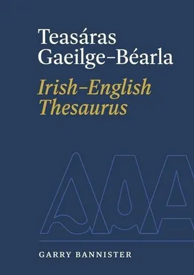 Obrázok produktu pre Teasáras Gaeilge-Béarla Írsko-anglický tezaurus